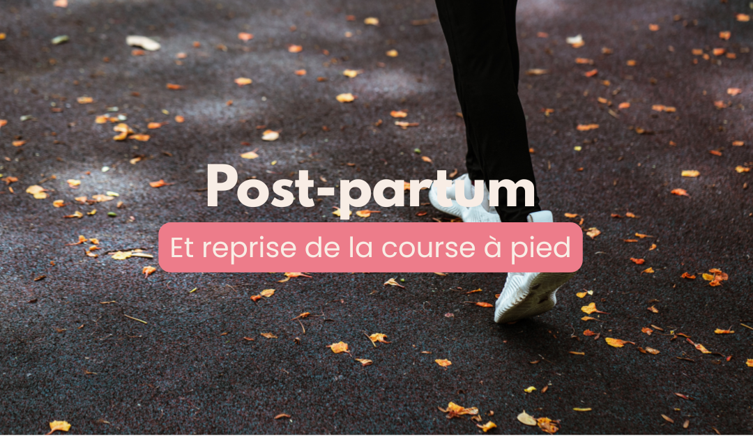 Quand recommencer la course à pied en post-partum?