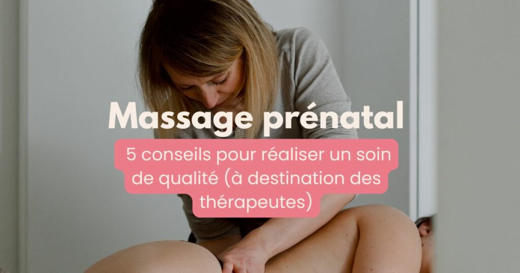 Mes 9 meilleurs conseils-2 formation massage prénatal
